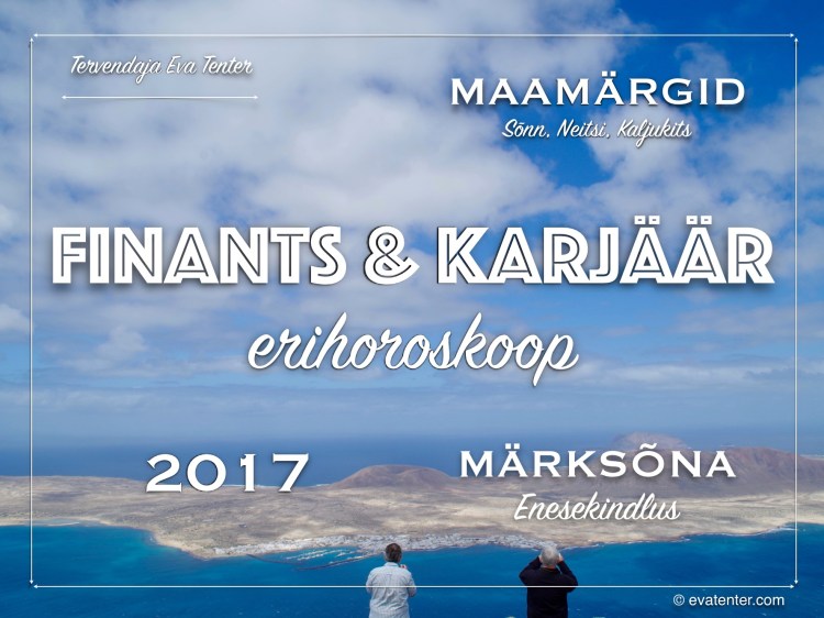 finants karjäärihoroskoop 2017 maamärgid
