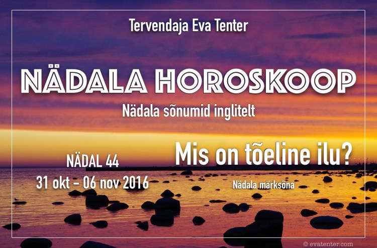 nädala horoskoop nädal 44 2016