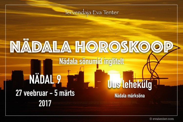 nädala horoskoop nädal 9 2017