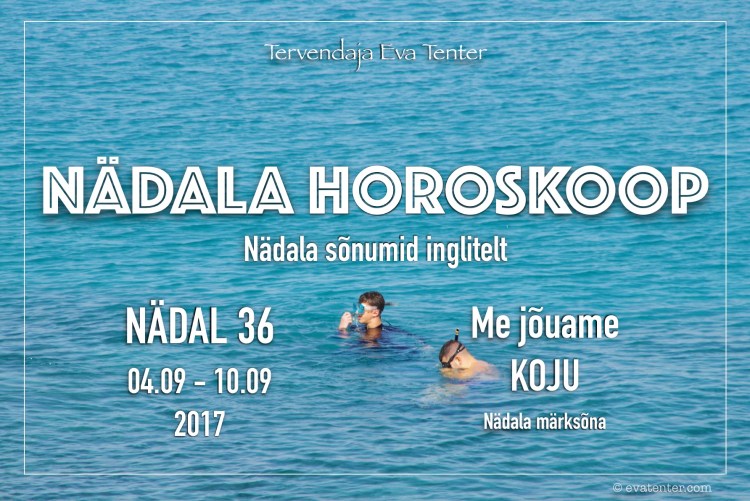 nädala horoskoop nädal 36 2017
