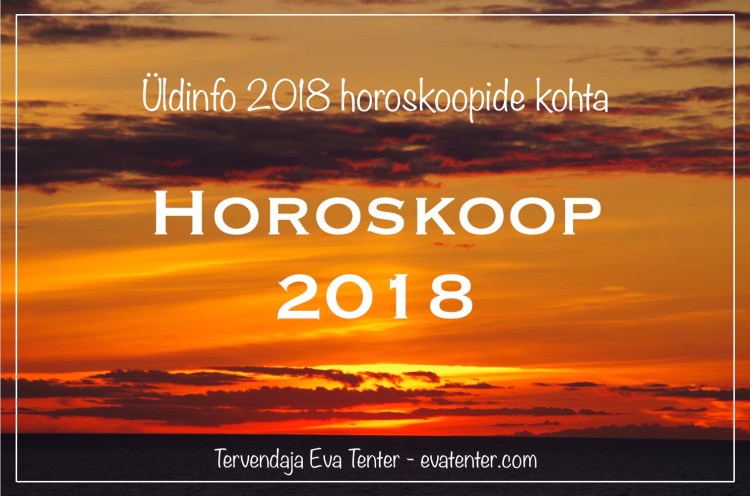 2018 horoskoopide üldinfo