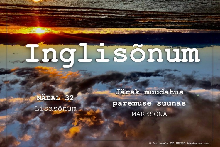 nädal 32 2021 lisasõnum