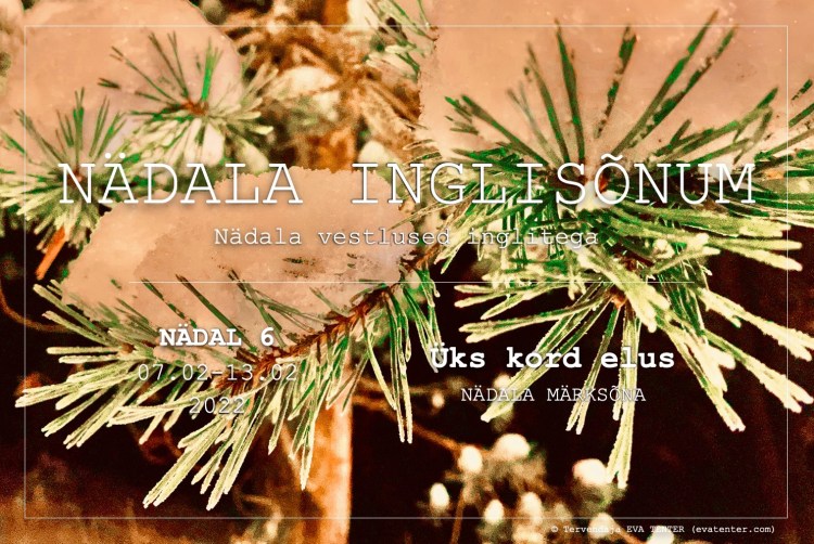 nädal 6 2022 inglisõnum