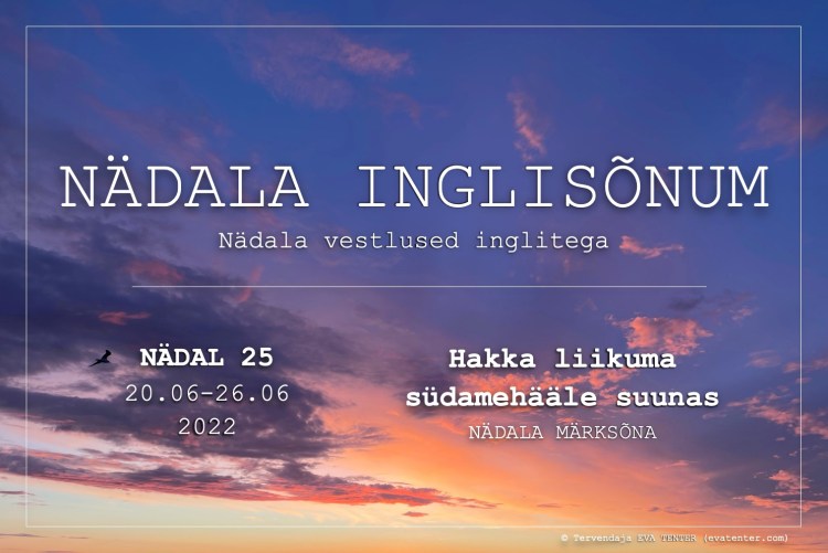 nädal 25 2022 inglisõnum