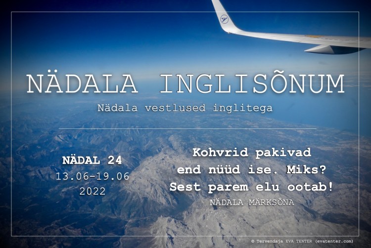 nädal 24 2022 inglisõnum