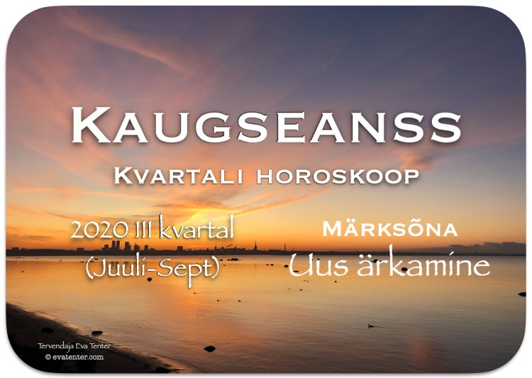 III kvartal 2020 horoskoop juuli august september