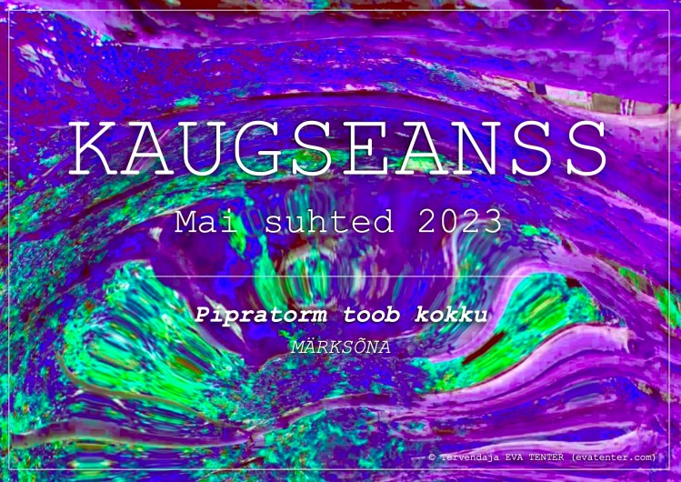 mai suhted 2023 kaugseanss