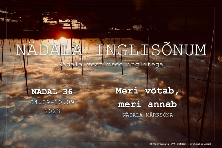 nädal 36 2023 inglisõnum