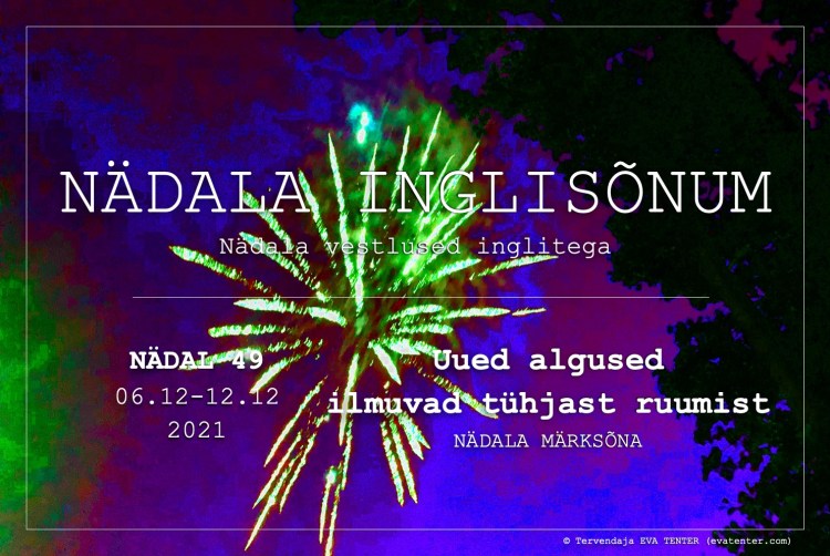 nädala 49 2021 inglisõnum