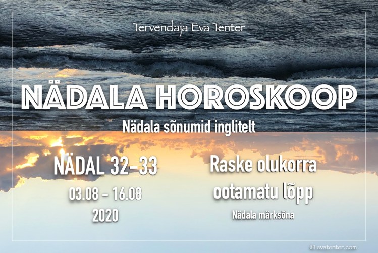 nädal 32-33 2020 horoskoop