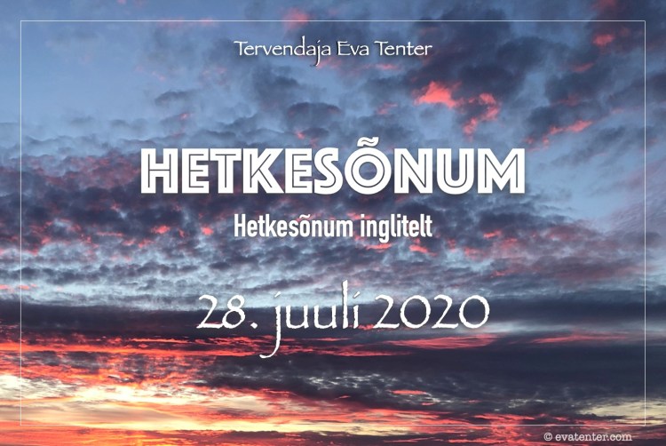 hetkesõnum 28.07.2020