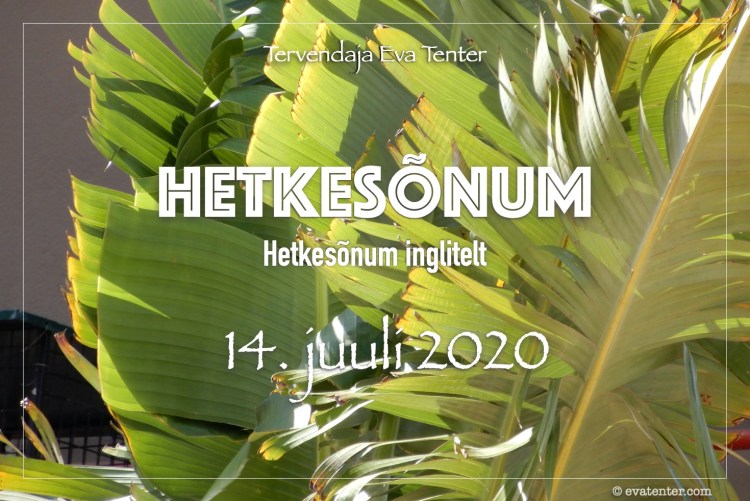 hetkesõnum 14. juuli 2020