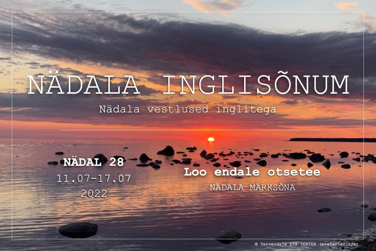 nädal 28 2022 inglisõnum