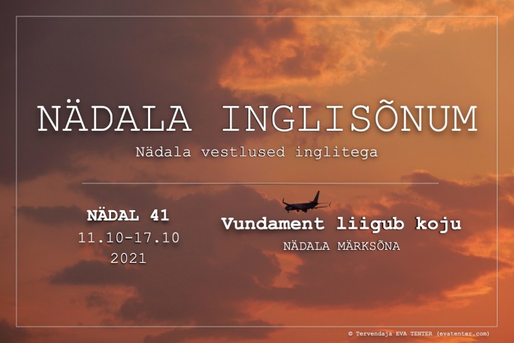 nädal 41 2021 inglisõnum
