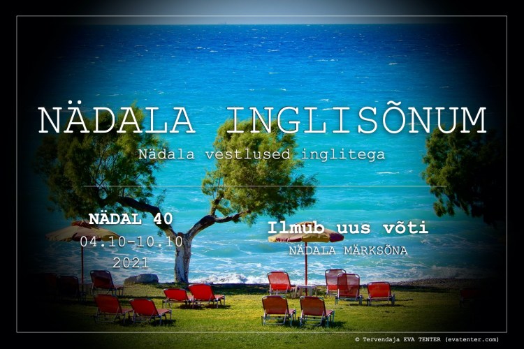 nädal 40 2021 inglisõnum