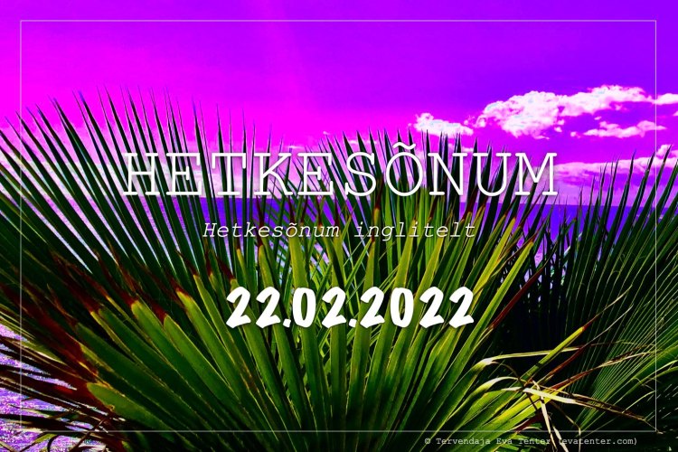 hetkesõnum 22.02.2022