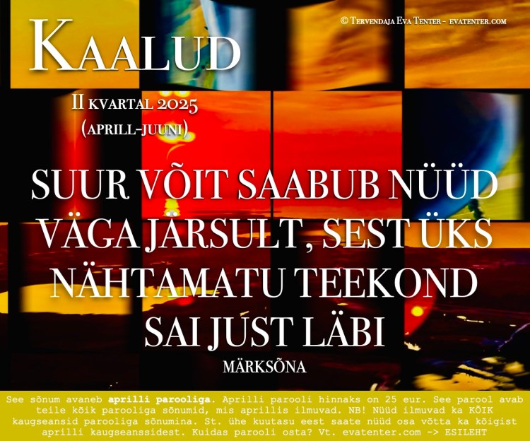 kaalud aprill mai juuni 2025