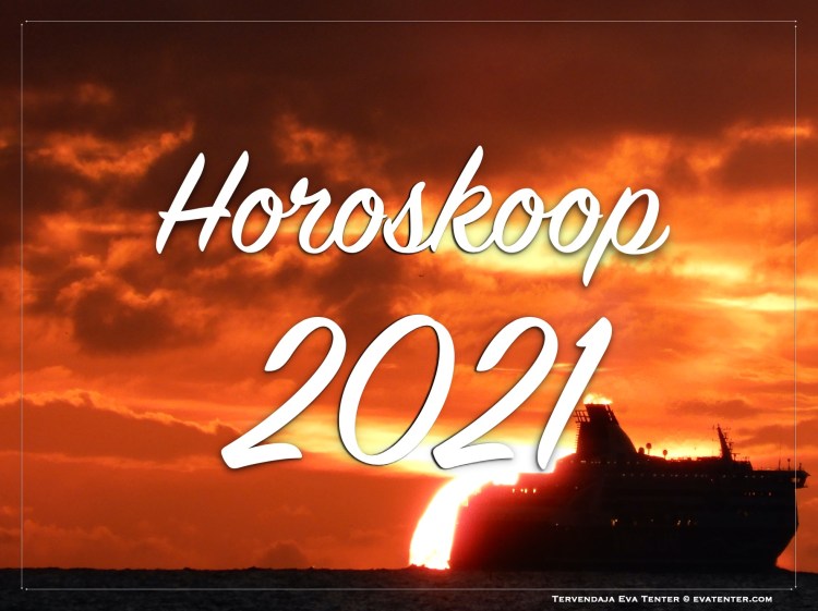 horoskoop 2021 üldine