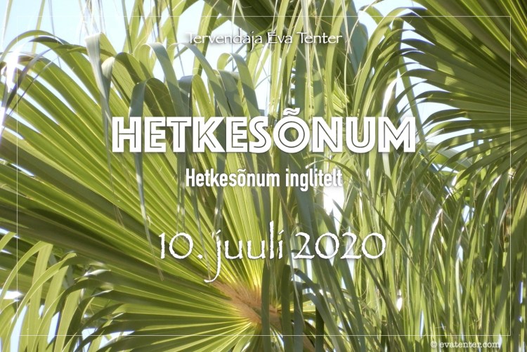 hetkesõnum 10. juuli 2020