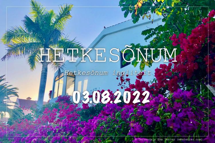 hetkesõnum 03.08.2022
