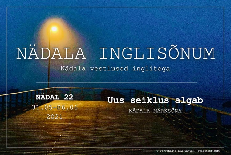 nädala 22 2021 sõnum