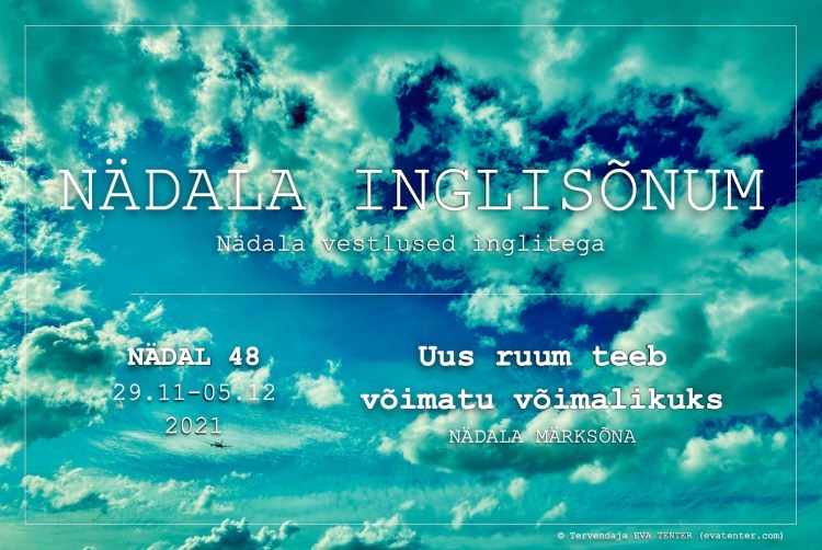 nädal 48 2021 inglisõnum